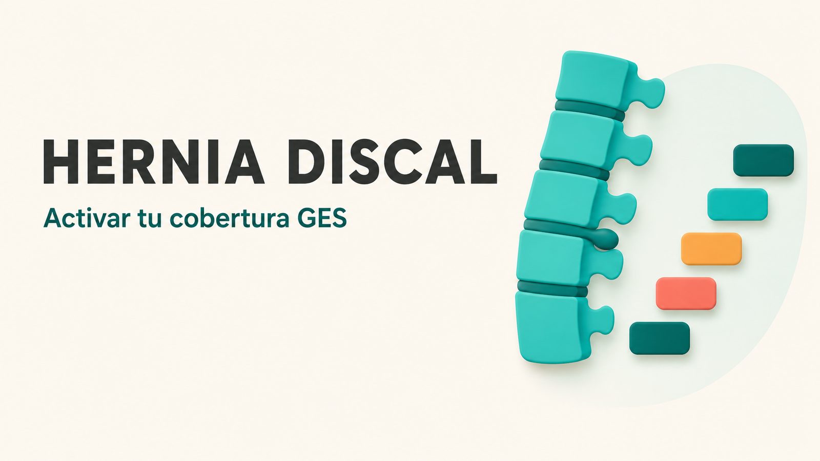 Hernia discal y GES: activar tu cobertura